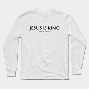 Jesus Is King Long Sleeve T-Shirt